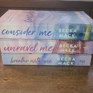 Becka Mack paperbacks Consider Me Unravel Me Breathe With Me
